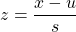 \[z = \frac{x - u}{s}\]